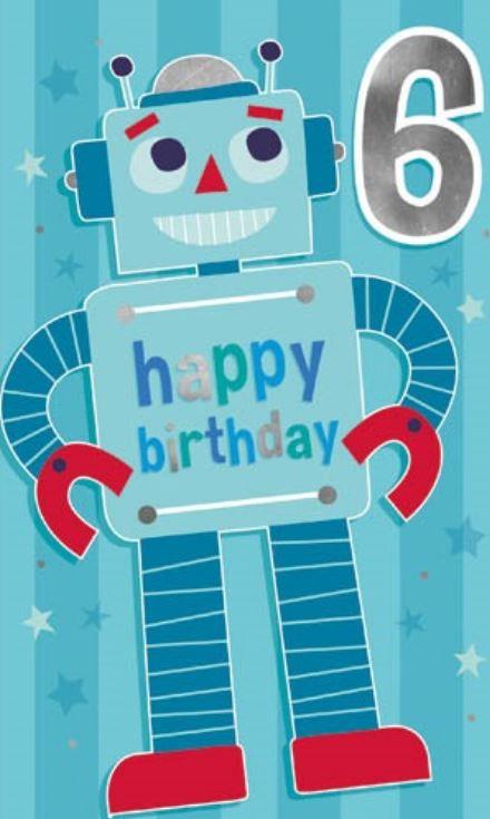 Greeting Card Happy 6th Birthday Robot