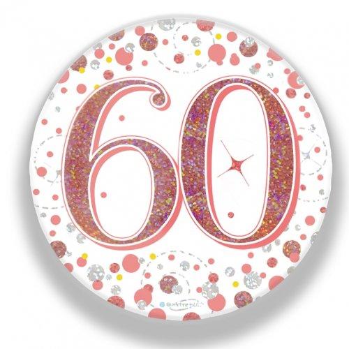 Badge 60th Birthday Sparkling Fizz Rose Gold 75mm Sixty