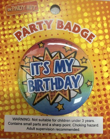 Badge Its My Birthday Colourful 6cm